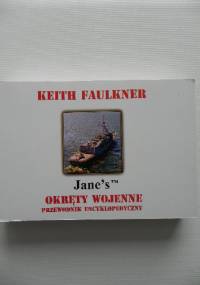Okręty wojenne. Przewodnik encyklopedyczny - Keith Faulkner