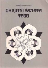 Okrutni świata tego - Henryk Arciszewski