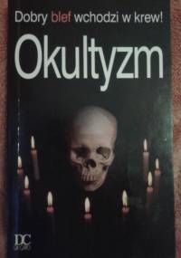 Okultyzm: Dobry blef wchodzi w krew! - Alexander C. Rae