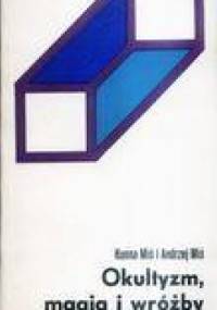 Okultyzm, magia i wróżby - Andrzej Miś