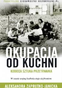 Okupacja od kuchni - Aleksandra Zaprutko-Janicka