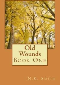 Old Wounds - N.K. Smith