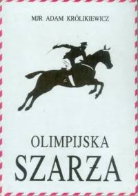 Olimpijska szarża - Adam Królikiewicz
