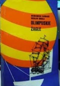 Olimpijskie żagle - Włodzimierz Głowacki, Wiesław Rogala