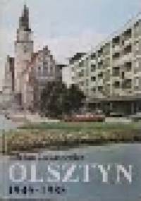 Olsztyn 1945-1985. Zapis czterdziestolecia - Bohdan Łukaszewicz