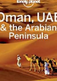 Oman & Arabian Peninsula. Przewodnik Lonely Planet
