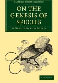 On the Genesis of Species - St. George Mivart