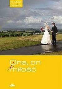 Ona, on i miłość - Marek Dziewiecki