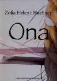 Ona - Zofia Helena Huebner
