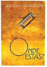 Onde estas? - Sebastian Bukaczewski