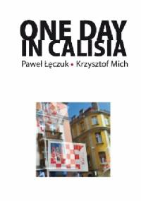 One Day in Calisia - Paweł Łęczuk, Krzysztof Mich