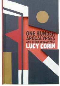 One Hundred Apocalypses and Other Apocalypses - Lucy Corin