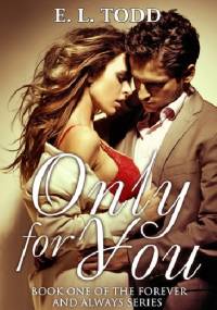 Only For You - E. L. Todd