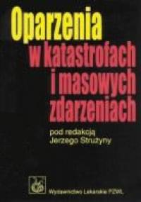 Oparzenia w katastrofach i masowych zdarzeniach - Jerzy Strużyna