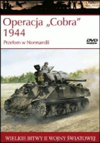 Operacja "Cobra" 1944 Przełom w Normandii - Steven J. Zaloga
