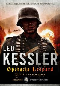 Operacja Leopard. Gorzkie  zwycięstwo. - Leo Kessler
