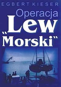 Operacja "Lew Morski" - Egbert Kieser