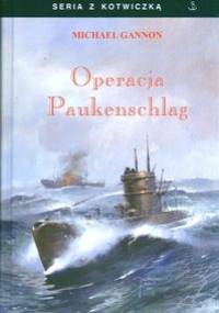 Operacja Paukenschlag - Michael Gannon