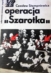 operacja "Szarotka" - Czesław Stempniewicz