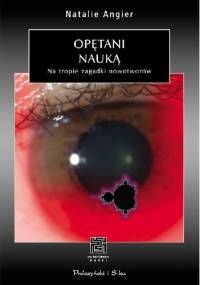 Opętani nauką. Na tropie zagadki nowotworów - Natalie Angier