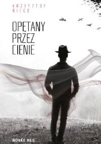 Opętany przez cienie - Krzysztof Riege