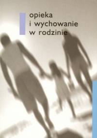 Opieka i wychowanie w rodzinie