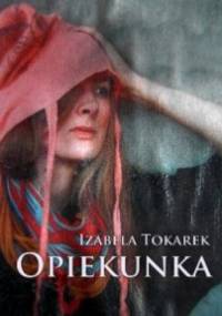 Opiekunka - IZABELA TOKAREK