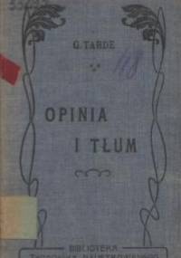 Opinia i tłum - Gabriel Tarde