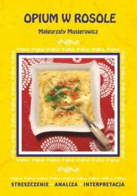 Opium w rosole Małgorzaty Musierowicz - Anusiak Danuta