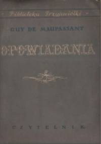 Opowiadania - Guy de Maupassant