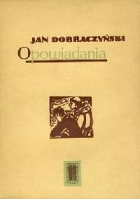 Opowiadania - Jan Dobraczyński