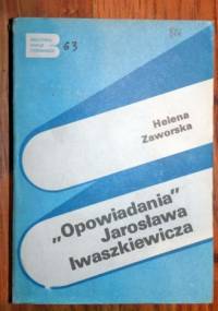 Opowiadania Jarosława Iwaszkiewicza - Helena Zaworska