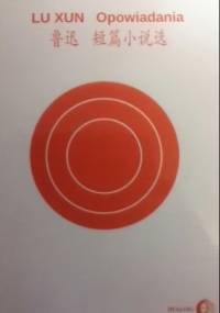 Opowiadania - Lu Xun
