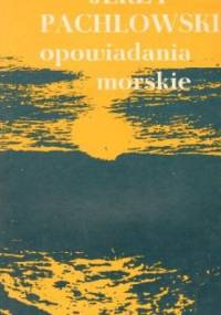 Opowiadania morskie - Jerzy Pachlowski