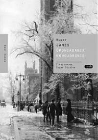 Opowiadania nowojorskie - Henry James