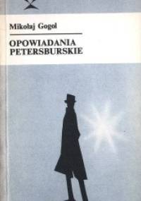 Opowiadania petersburskie - Mikołaj Gogol