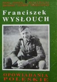 Opowiadania poleskie - Franciszek Wysłouch