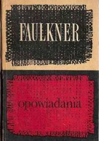 Opowiadania, t. 1 - William Faulkner