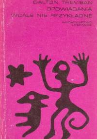 Opowiadania wcale nie przykładne - Dalton Trevisan