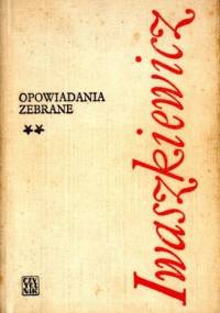 Opowiadania zebrane. T. 2 - Jarosław Iwaszkiewicz