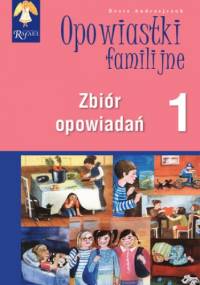 Opowiastki familijne (1) - zbiór opowiadań - Beata Andrzejczuk