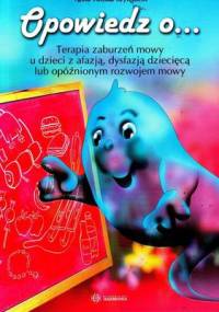 Opowiedz o ..terapia zaburzeń mowy - Anna Tońska-Szyfelbein