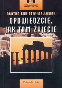 Opowiedzcie, jak tam żyjecie - Agatha Christie