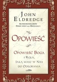 Opowieść - John Eldredge