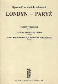 Opowieść o dwóch miastach. Londyn - Paryż - Tymon Terlecki