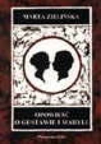 Opowieść o Gustawie i Maryli - Marta Zielińska