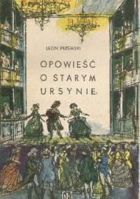 Opowieść o starym Ursynie - Leon Przemski