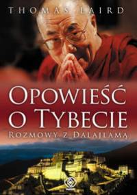 Opowieść o Tybecie. Rozmowy z Dalajlamą - Thomas Laird