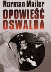 Opowieść Oswalda - Norman Mailer