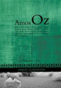 Opowieść się rozpoczyna. Szkice o literaturze - Amos Oz
